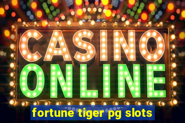 fortune tiger pg slots